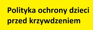 Polityka ochrony dzieci przed krzywdzeniem